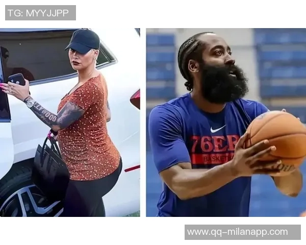 哈登追求女友频繁拨打电话引发热议她却直言他不懂撩妹技巧